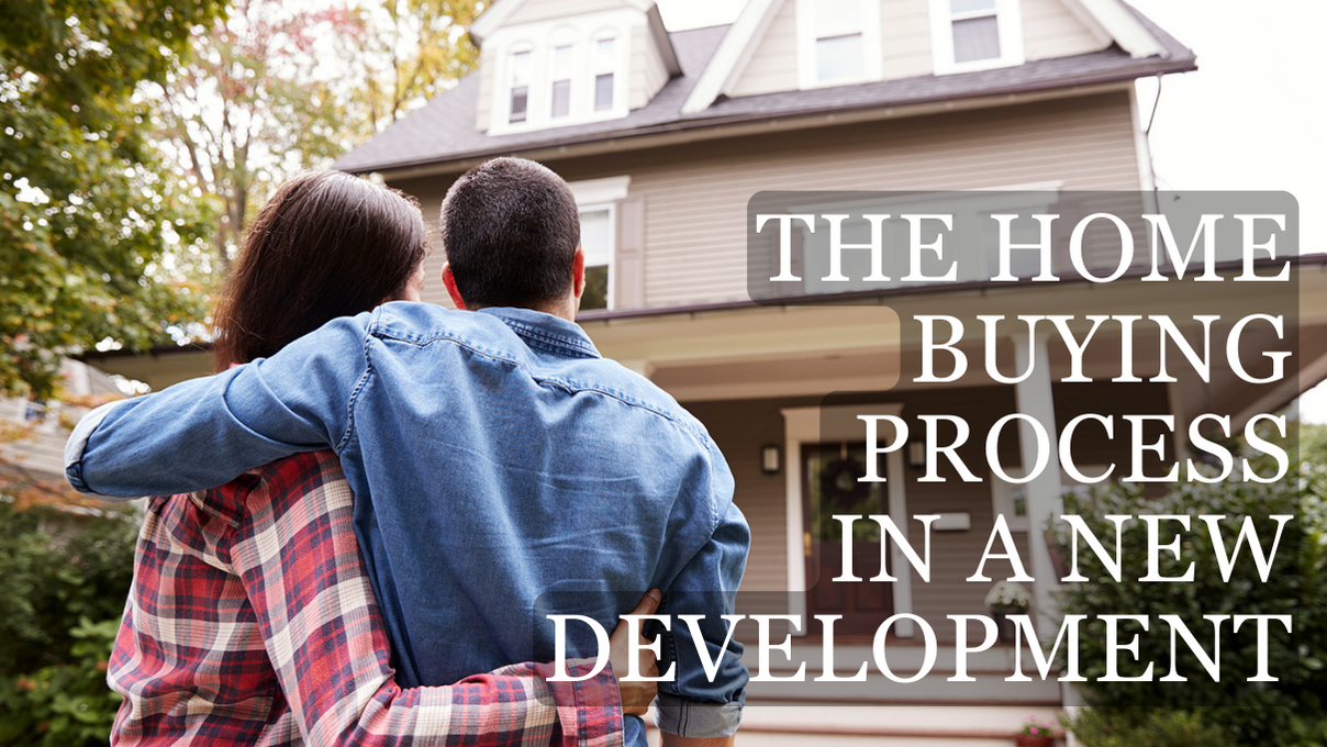 The Home Buying Process in a New Development