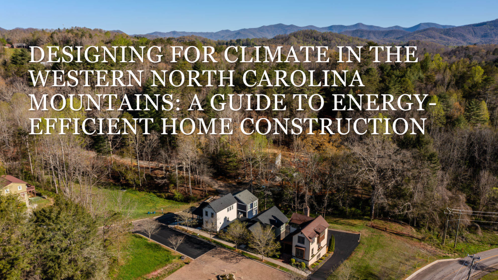 Designing for Climate in the Western North Carolina Mountains: A Guide
