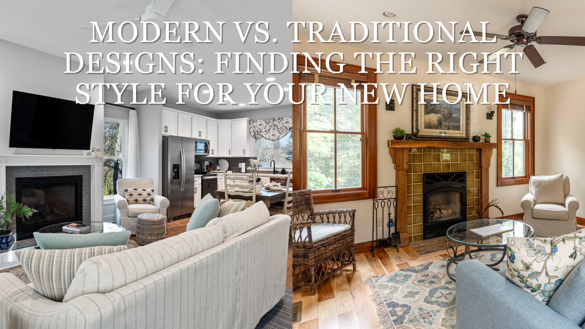 Modern vs. Traditional Designs: Finding the Right Style for Your New Home